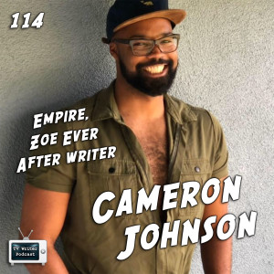 114 - Cameron Johnson (Empire, Zoe Ever After)