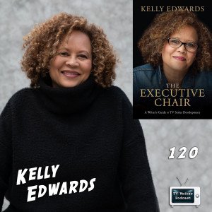 120-The Executive Chair Author & TV Writer Kelly Edwards (Our Kind of People)