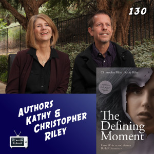 130 - Christopher + Kathy Riley (The Defining Moment)
