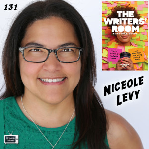 131 - Niceole Levy (The Writers’ Room Survival Guide)