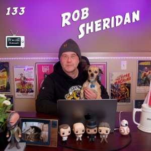 133 - Comedy Writer Rob Sheridan