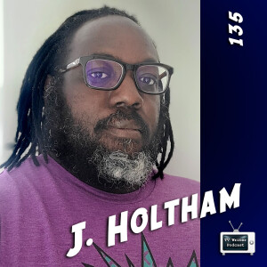 135 - J. Holtham (Handmaid’s Tale, Supergirl, Jessica Jones)