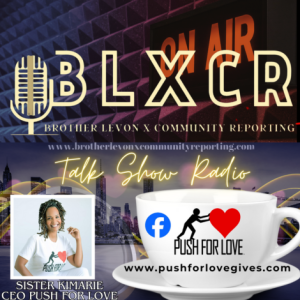 Push For Love Podcast " The Sacrifice Of Caregiving"