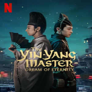The Yin Yang Master (晴雅集): Dream of Eternity 2020