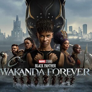 Black Panther: Wakanda Forever a Movie Review