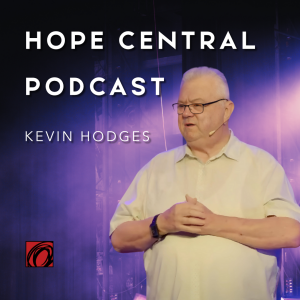 Saved To Know Him | Hope Central [LIVE] | Kevin Hodges | Episode 656