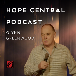 Beaten Up, Given Up, Risen Up | Hope Central [LIVE] | Glynn GREENWOOD | Episode 676