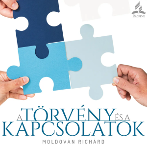 A törvény és a kapcsolatok • Moldován Richárd • 2025.03.29.
