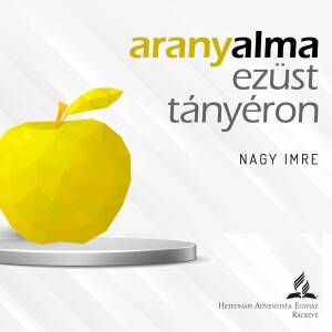 Arany alma ezüst tányéron • Nagy Imre • 2022.12.03.