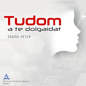 Tudom a te dolgaidat • Erdődi Péter • 2022.11.05.