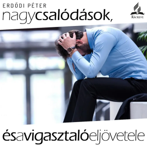 Nagy csalódások, és a Vigasztaló eljövetele • Erdődi Péter • 2024.10.19.