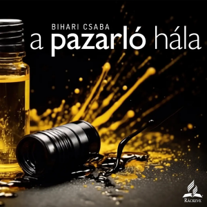 A pazarló hála • Bihari Csaba • 2024.11.16.