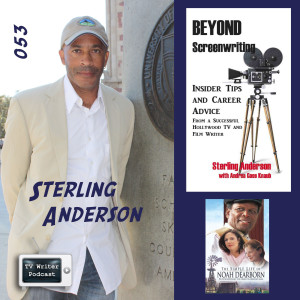 053 – Beyond Screenwriting Author, The Unit Writer Sterling Anderson (mp3)
