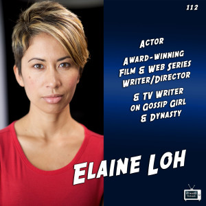 112 - Elaine Loh (Gossip Girl, Dynasty)