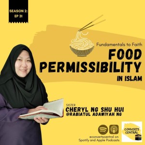 S2E31: Food Permissibility in Islam