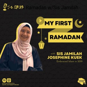 S4E9: 1st Ramadan w/ Sis Jamilah