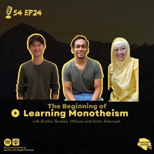 S4E24: The Beginning of Learning Monotheism