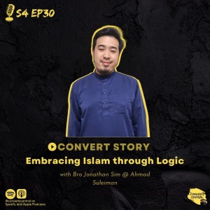 S4E30: Embracing Islam Through Logic