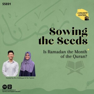 S5E01: Is Ramadan the Month of Quran?