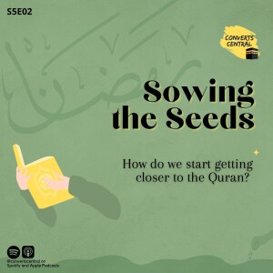 S5E02: How do we start getting closer to the Quran right now?