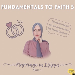 S2E15: Islamic Marriages in Singapore Part 1 (Fundamentals of Faith 5)