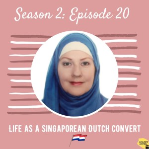 S2E20: Life as a Singapore Dutch Convert