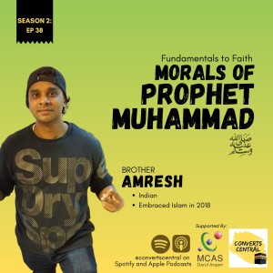 S2E38: Morals of Prophet Muhammad SAW
