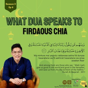 S3E6: "What du'a speaks to me?" with Brother Firdaous Chia