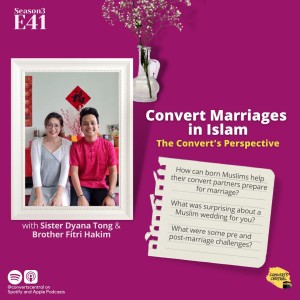 S3E41: Our Convert Marriage Story: Dyana Tong & Fitri Hakim