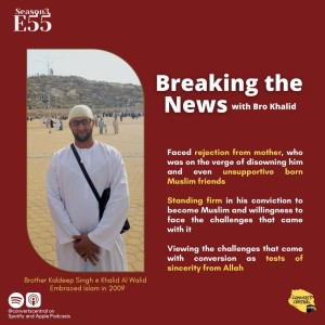 S3E55: ”Breaking the News” with Brother Khalid