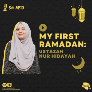 S4E10: 1st Ramadan w/ Ustazah Hidayah