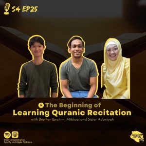 S4E25: The Beginning of Learning Quranic Recitation