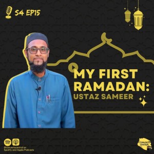 [REPOST] S4E15: 1st Ramadan w/ Ustaz Sameer