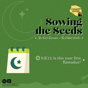 S5E12: Is This Your First Ramadan?