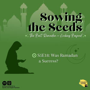 S05E18: Was Ramadan a Success?