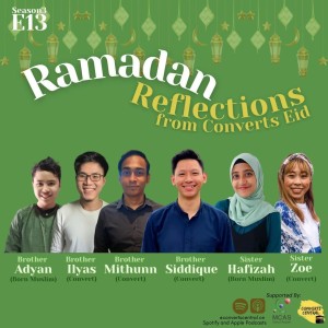 S3E13: Ramadhan Reflections from Converts' Eid