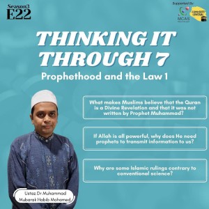 S3E22: Thinking It Through 7 - Prophethood & The Law 1