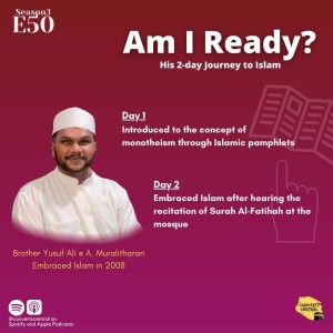S3E50: ”Am I ready?” - Brother Ali‘s 2-day Journey to Islam