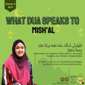 S3E8: "What du'a speaks to me?" with Sis Mish'al