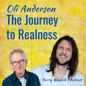 What it Means to be Free; the Journey to Realness, with Oli Anderson