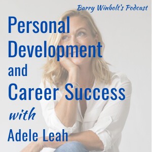 Personal Development and your Vision of Career Success – with Adele Leah