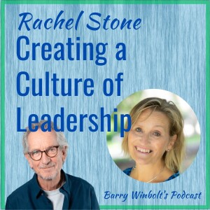 Creating a Leadership Culture – A Conversation with Rachel Stone