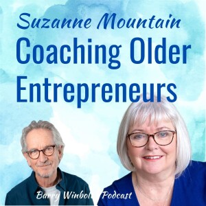 Older Entrepreneurs Have More Success – a Conversation with Suzanne Mountain