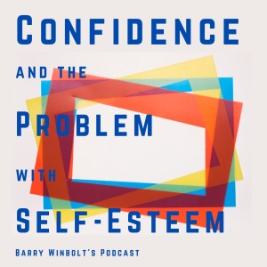 Confidence, Becoming a Presenter and the Distraction of Self-Esteem
