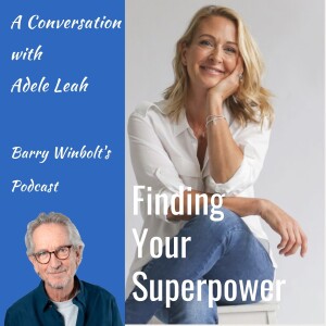 Understanding and Using Your Superpower, with Adele Leah