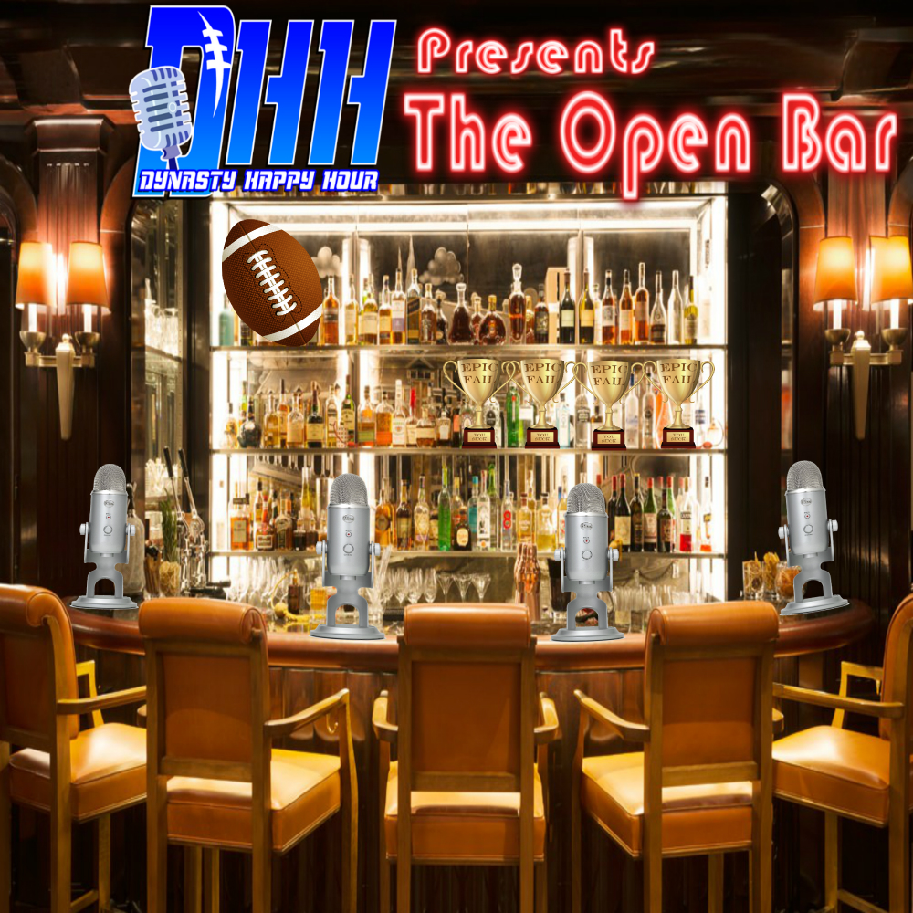 Open Bar Episode 12: @FFDynasty101 @NFLDraftTalker @ReganFP @EmpireFFL