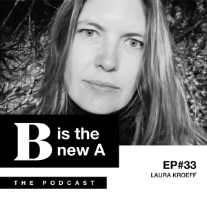 EP#33. LAURA KROEFF