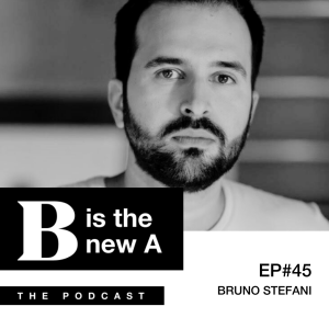 EP#45. BRUNO STEFANI