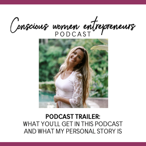 Trailer: What the podcast is about + my personal story
