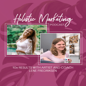 10x Results with Artist and Coach Lene Fredriksen